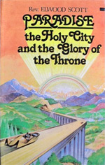 Paradise: The holy city and the glory of the throne by Elwood Scoot